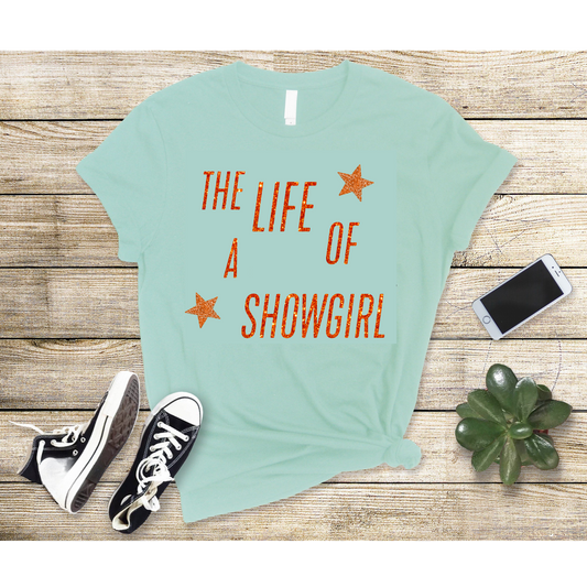 The Life Of A Showgirl T-shirt