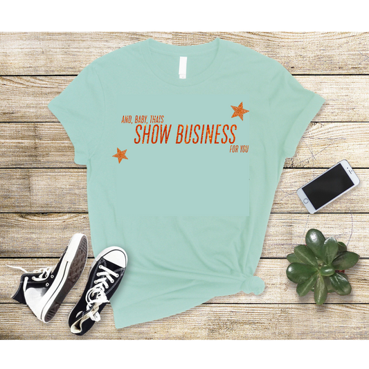 Show Business T-shirt