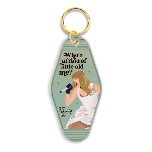Who's Afraid Of Little Old Me - Motel Keychain